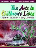 Arts in Childrens Lives Aesthetic Education in Early Childhood