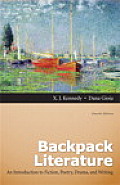Backpack Literature An Introduction to Fiction Poetry Drama & Writing