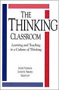 Thinking Classroom Learning & Teaching in a Culture of Thinking