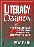 Literacy & Deafness The Development of Reading Writing & Literature Thoughts