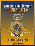 Augmentative & Alternative Communication A Handbook of Principles & Practices