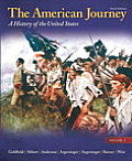 The American Journey: A History of the United States, Volume 1 Reprint with New Myhistorylab and Pearson Etext