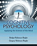 Cognitive Psychology: Applying the Science of the Mind Plus New Mypsychlab with Etext -- Access Card Package