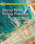 Social Work Policy Practice Changing Our Community Nation & The World Plus Mysearchlab