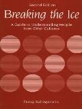 Breaking The Ice 2nd Edition A Guide To Understanding