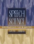 Speech science an integrated approach to theory & clinical practice
