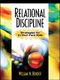 Relational Discipline: Strategies for In-Your-Face Kids