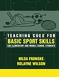 Teaching Cues for Basic Sport Skills for Elementary & Middle School Students