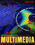 Designing & Developing Multimedia A Practical Guide for the Producer Director & Writer