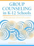 Group Counseling in K 12 Schools A Handbook for School Counselors