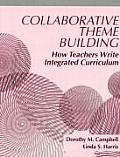 Collaborative theme building how teachers write integrated curriculum