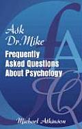 Ask Dr Mike Frequently Asked Questions about Psychology