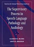 Supervisory Process in Speech Language Pathology & Audiology