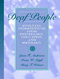 Deaf People:  Evolving Perspectives from Psychology, Education, and Sociology