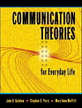 Communication Theories For Everyday Life