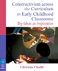 Constructivism Across the Curriculum in Early Childhood Classrooms Big Ideas as Inspiration