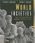 World Societies The Evolution of Human Social Life
