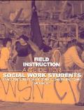 Field Instruction 4th Edition A Guide For Social Wo
