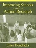 Improving Schools Through Action Research: A Comprehensive Guide for Educators
