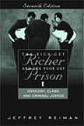 Rich Get Richer & The Poor Get Priso 7th Edition