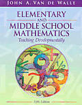 Elementary & Middle School Mathematics Teaching Developmentally