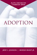 Casebook: Adoption (Allyn & Bacon Casebook Series) (Allyn & Bacon Casebook)