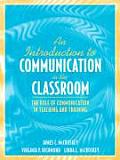 Introduction To Communication In The Classroom The Role Of Communication In Teaching & Training