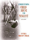 Understanding Child Abuse & Neglect 6th Edition