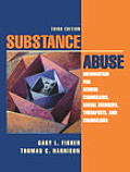 Substance Abuse Information for School Counselors Social Workers Therapists & Counselors