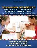 Teaching Students Who Are Exceptional Diverse & at Risk in the General Education Classroom
