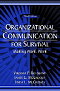 Organizational Communication for Survival: Making Work, Work