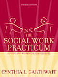 Social Work Practicum A Guide & Workbook for Students 3rd Edition