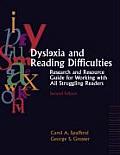 Dyslexia & Reading Difficulties Research & Resource Guide for Working with All Struggling Readers