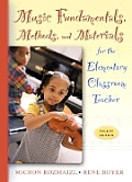 Music Fundamentals Methods & Materials for the Elementary Classroom Teacher Fourth Edition With CDROM