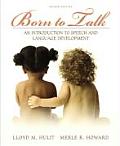 Born to Talk An Introduction to Speech & Language Development