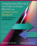 Understanding Research and Evidence-Based Practice in Communication Disorders: A Primer for Students and Practitioners