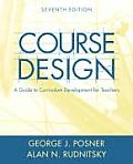 Course Design: A Guide to Curriculum Development for Teachers