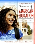 Introduction To Foundations of American Education (13TH 05 - Old Edition)