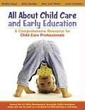 All about Child Care & Early Education A Comprehensive Resource for Child Care Professionals