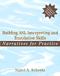Building ASL Interpreting and Translation Skills: Narratives for Practice [With DVD]