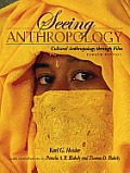 Seeing Anthropology Cultural Anthropology Through Film Text Only 4TH Edition