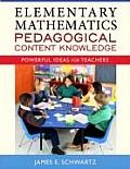 Elementary Mathematics Pedagogical Content Knowledge Powerful Ideas for Teachers