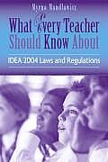 What Every Teacher Should Know about IDEA 2004 Laws & regulations
