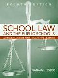School Law & the Public Schools A Practical Guide for Educational Leaders 4th edition
