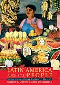 Latin America and Its People, Volume II : 1800 To Present (2ND 08 - Old Edition)