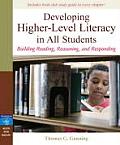 Developing Higher-Level Literacy in All Students: Building Reading, Reasoning, and Responding