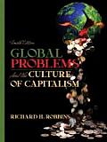 Global Problems & The Culture Of Cap 4th Edition
