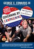 Governing by Campaigning The Politics of the Bush Presidency