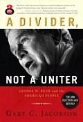 Divider Not a Uniter George W Bush & the American People The 2006 Election & Beyond