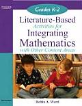 Literature Based Activities for Integrating Mathematics with Other Content Areas Grades K 2